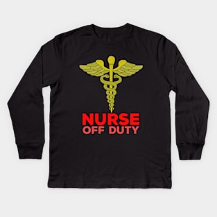 Nurse Off Duty Kids Long Sleeve T-Shirt